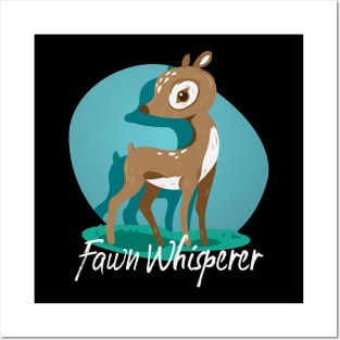 Fawn Whisperer Cute Deer Lover Posters and Art